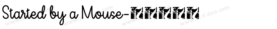 Started by a Mouse字体转换
